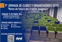 Jornada FATRI. Retos de futuro del triatlón aragonés. Sábado 15 de octubre, 10h.